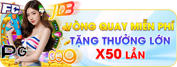 Vòng quay miễn phí tặng thưởng lớn