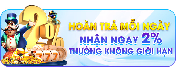 Hoàn trả mỗi ngày nhận ngay 2%